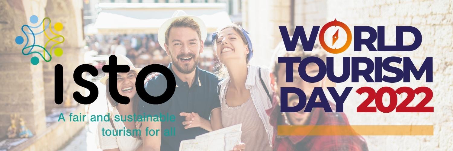 ISTO’s message celebrating World Tourism Day 2022